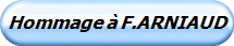Hommage  F.ARNIAUD