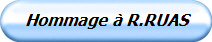 Hommage  R.RUAS