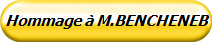 Hommage  M.BENCHENEB