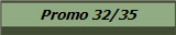 Promo 32/35